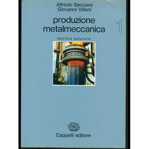 Libro - Produzione metalmeccanica 1 - Secciani, - Villani