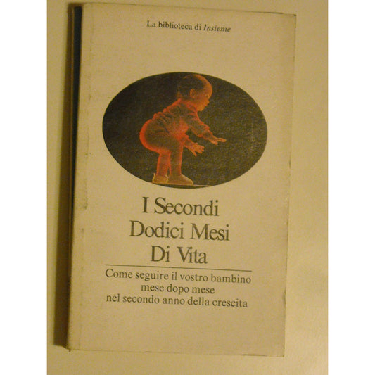 Libro - I SECONDI DODICI MESI DI VITA