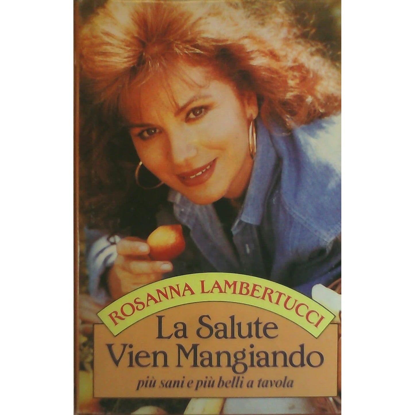 Libro - La salute vien mangiando; Più sani e  - Lambertucci, Rosanna