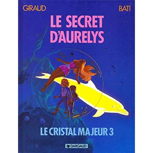 Book - Le Cristal majeur, N° 3 : Le secret d'Aurelys - Giraud