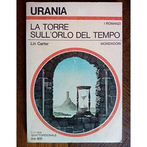Libro - La torre sull’orlo del tempo - Urania N’ 709 19 - Lin Carter