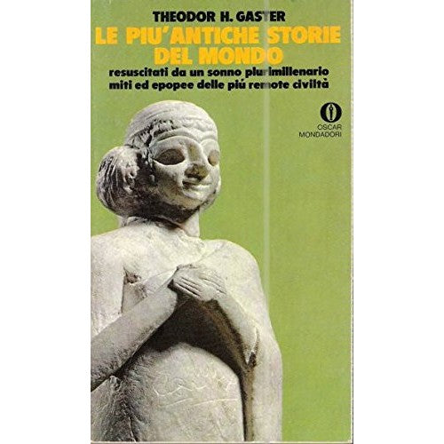 Libro - LE PIU' ANTICHE STORIE DEL MONDO,THEODOR - Theodor H. Gaster