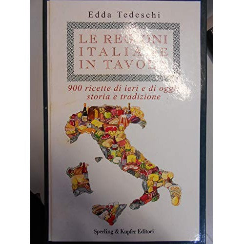 Libro - Le regioni italiane in tavola 900 ricette d - Tedeschi, Edda