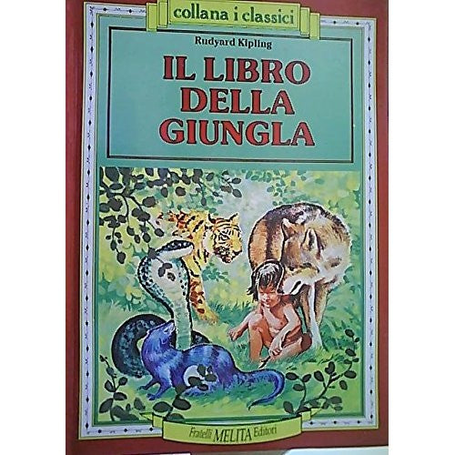 IL SECONDO LIBRO DELLA GIUNGLA - Kipling Rudyard