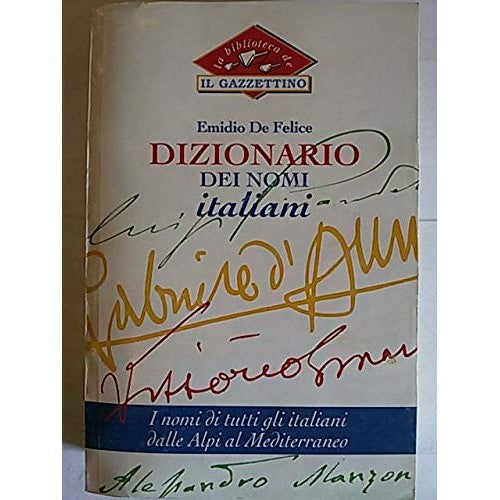 Libro - Dizionario dei nomi italiani - De, Felic - De Felice, Emidio