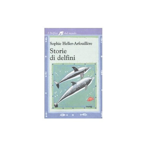 Book - Dolphin Stories - Heller-Arfouillère, Sophie