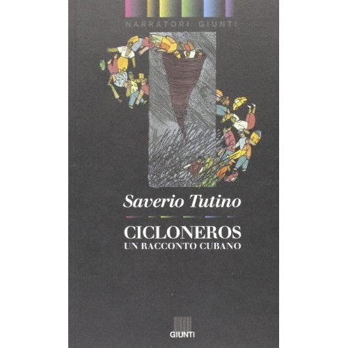 Libro - Cicloneros Un racconto cubano - Tutino, Saverio