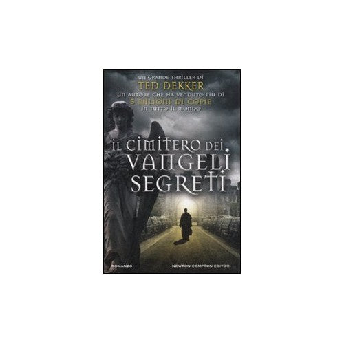 Libro - Il cimitero dei vangeli segreti - Dekker, Ted