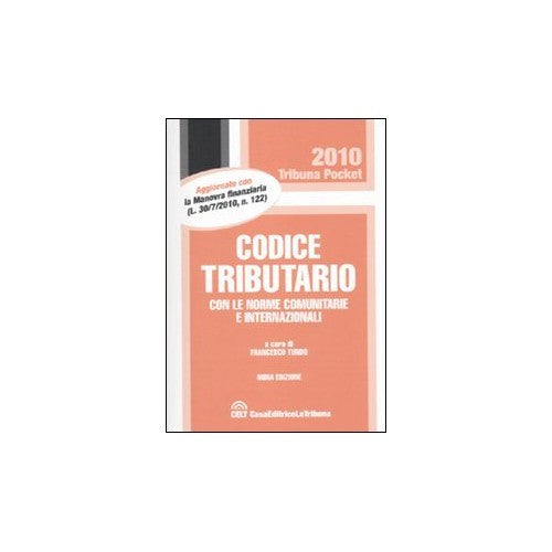 Libro - Codice tributario con le norme comunitarie e int - Tundo, F.