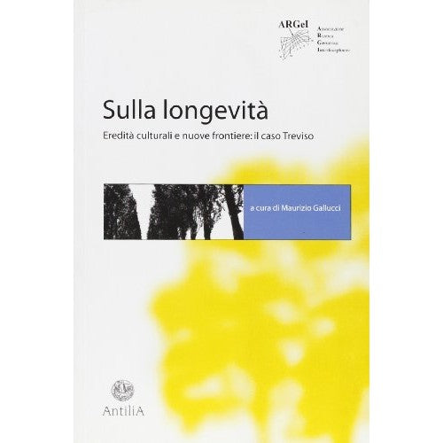 Libro - Sulla longevità Eredità culturali e nuove frontiere: il caso