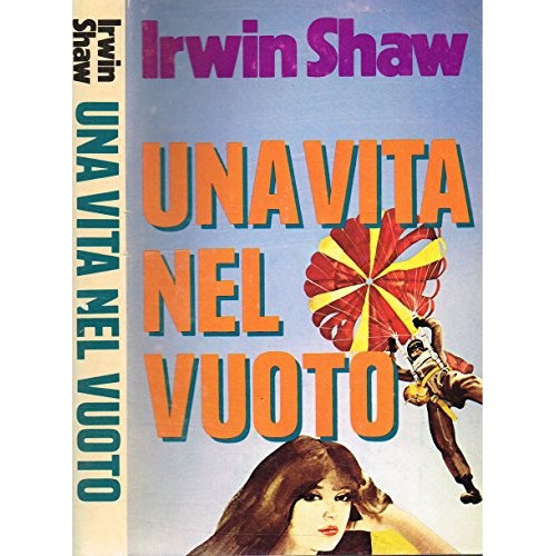 Libro - UNA VITA NEL VUOTO - Irwin Shaw