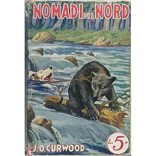 Libro - NOMADI DEL NORD - CURWOOD James Oliver -