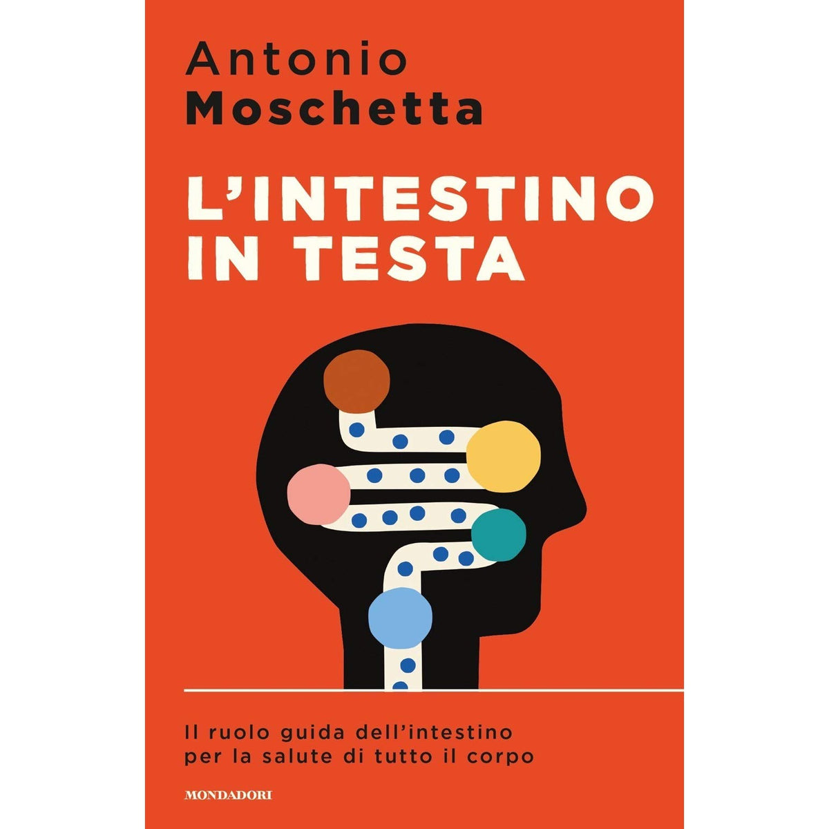Libro - L'intestino in testa Il ruolo guida del - Moschetta, Antonio