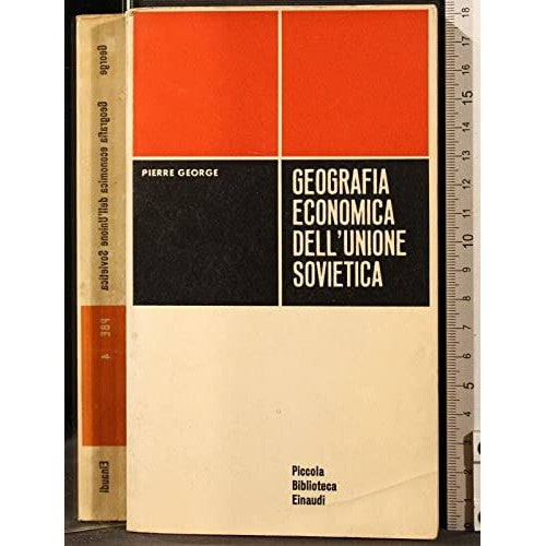 Libro - GEOGRAFIA ECONOMICA DELL'UNIONE SOVIETICA PIERRE GE