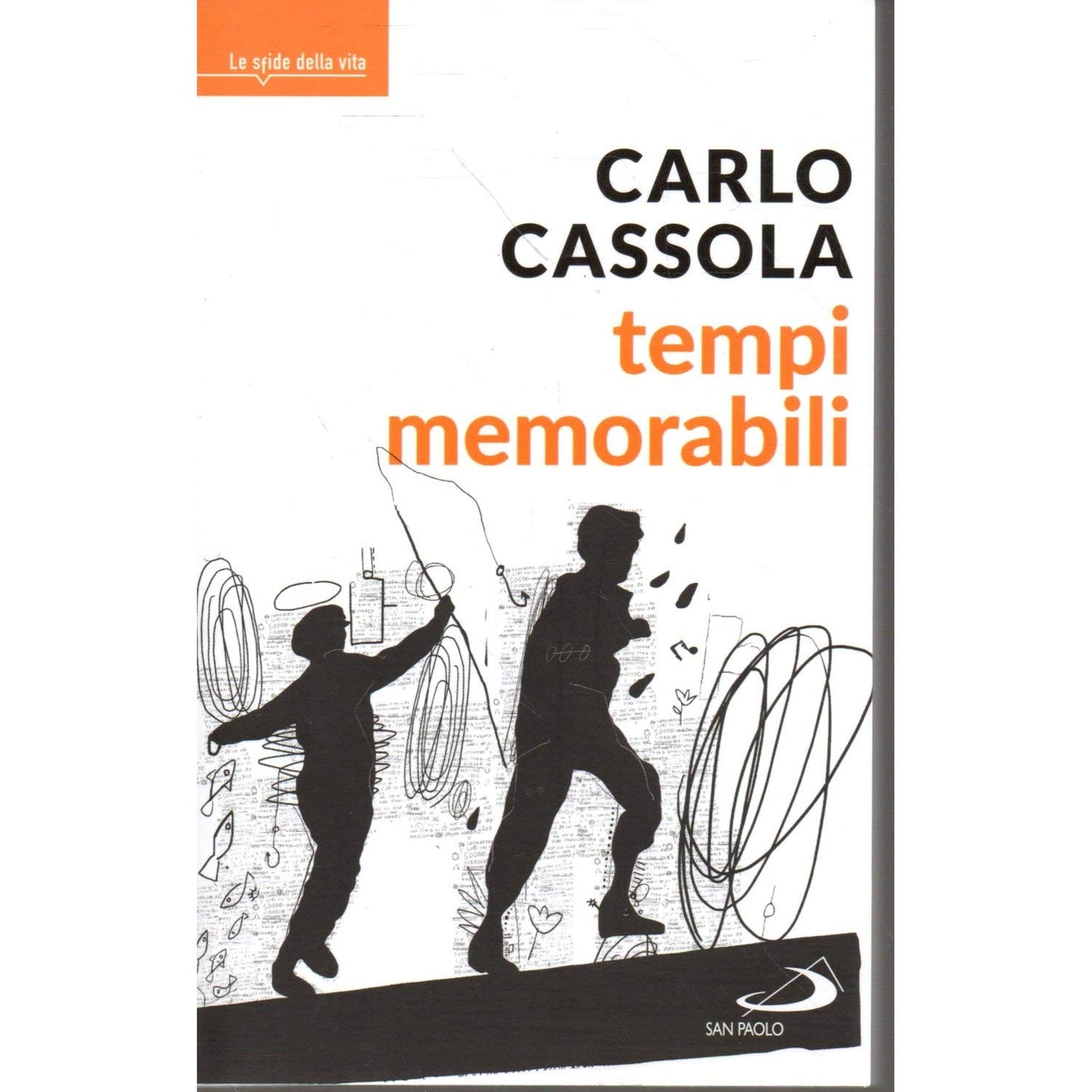 Libro - Tempi memorabili Carlo Cassola San Paolo 2017