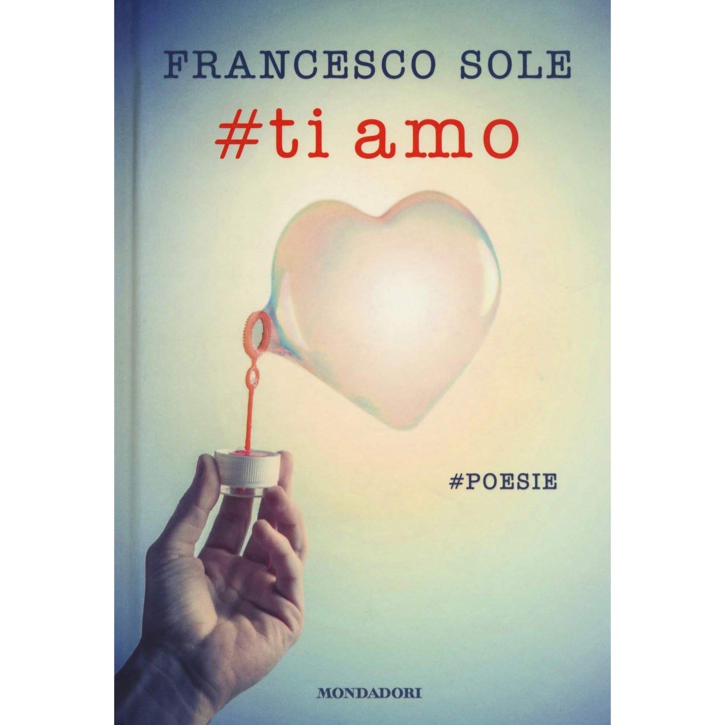 Libro - #Ti amo #poesie - Sole, Francesco