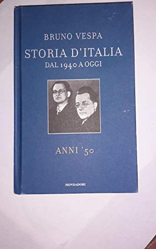 Libro - Storia d'Italia dal 1940 a oggi . Anni 50 - Bruno Vespa