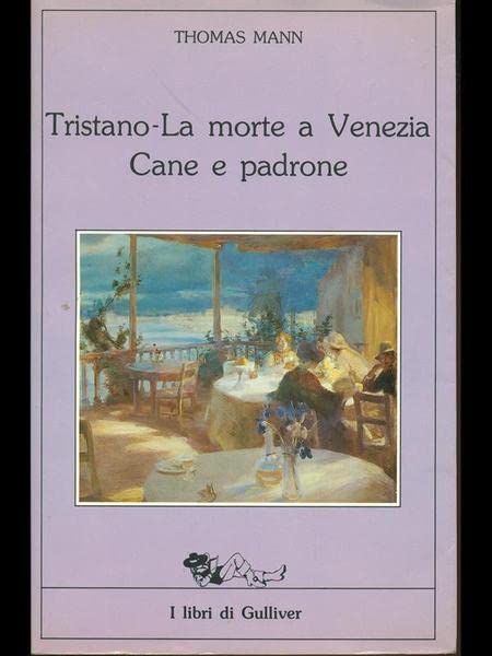 Libro - Tristano- la morte a Venezia cane e padrone - Thomas mann