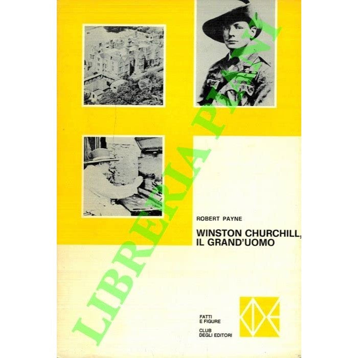 Libro - Winston Churchill, il grand'uomo - PAYNE Robert -