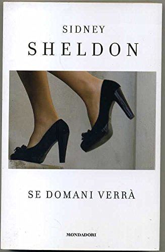 Libro - Se Domani Verra' Di Sidney Sheldon Ed Mondadori