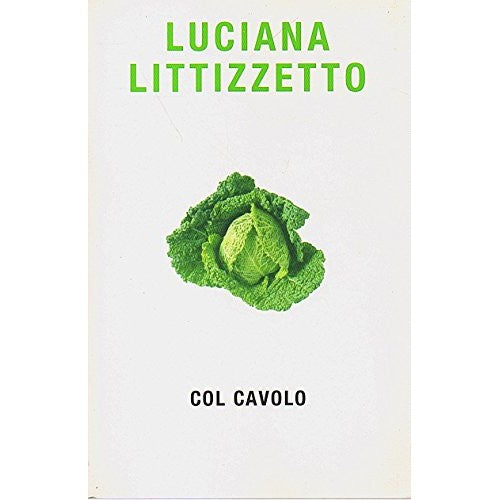 Libro - Col cavolo Luciana Littizzetto Mondolibri 2005