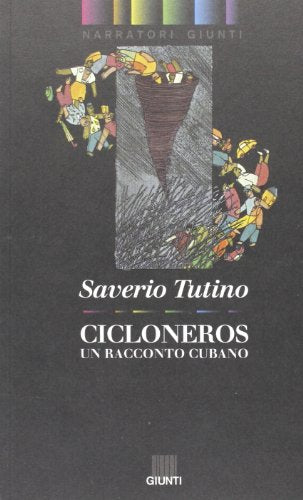 Libro - Cicloneros. Un racconto cubano - Tutino, Saverio