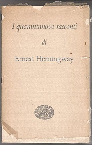 Libro - I quarantanove racconti - Hemingway, Ernest