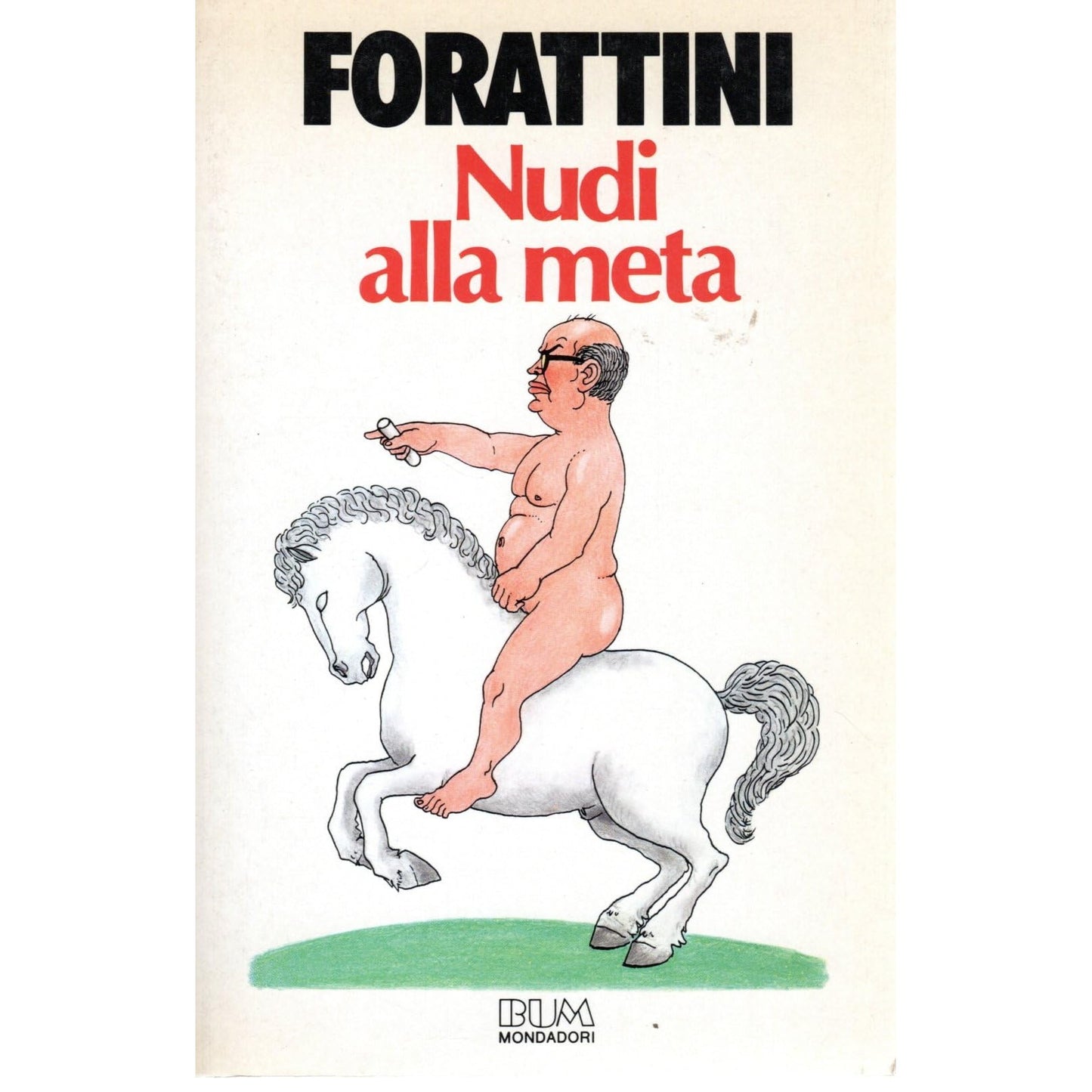 Libro - Nudi alla meta forattini Mondadori I edizione 1985