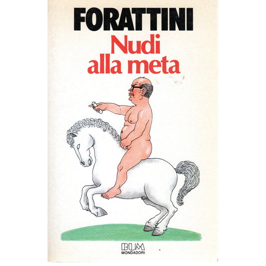 Libro - Nudi alla meta forattini Mondadori I edizione 1985