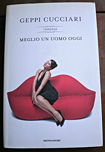 Libro - Meglio un uomo oggi - Cucciari, Geppi