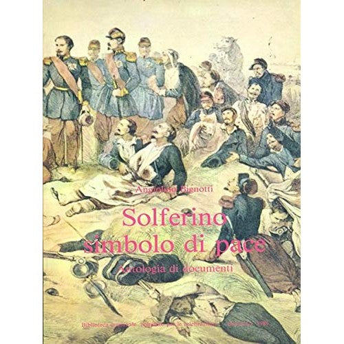 Libro - SOLFERINO SIMBOLO DI PACE Biblioteca comunale  - A. Bignotti