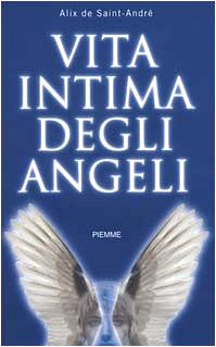 Libro - Vita intima degli angeli - Saint André, Alix de