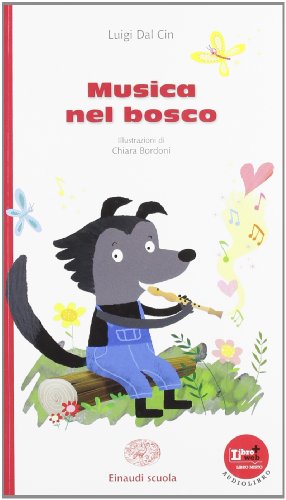 Libro - Musica nel bosco - Dal Cin, Luigi