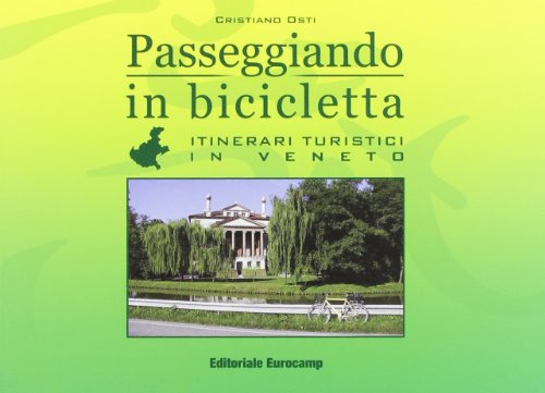 Libro - Passeggiando in bicicletta. Veneto - Osti, Cristiano