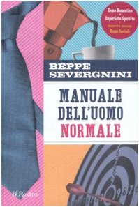 Libro - Manuale dell'uomo normale - Severgnini, Beppe