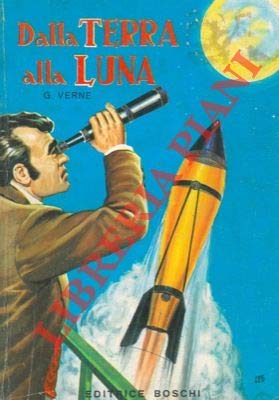 Libro - Dalla terra alla luna - VERNE, Giulio