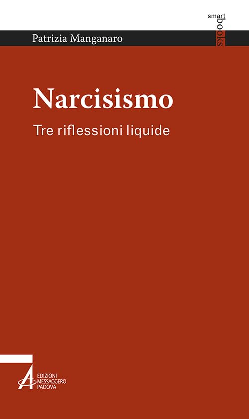 Libro - Narcisismo. Tre riflessioni liquide - Manganaro, Patrizia