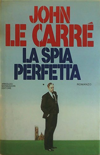 Libro - La spia perfetta. - John Le Carre'