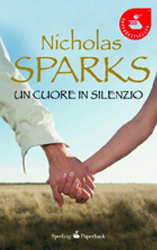 Libro - Un cuore in silenzio - Sparks, Nicholas