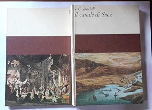 Libro - IL CANALE DI SUEZ - S. C. Burchell Con Charles Issawi