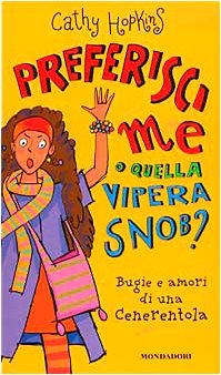 Libro - Preferisci me o quella vipera snob? Bugie e amori di una Cenerentola - Hopkins, Cathy