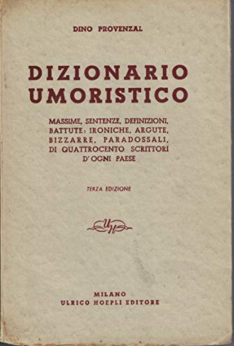 Libro - DIZIONARIO UMORISTICO: MASSIME, SENTENZE, DEFINIZIONI, BATTU