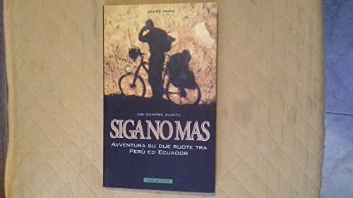 Libro - Siga no mas (vai sempre avanti). Avventura su due ruote tra Perù ed Ecuador - Frana, Davide