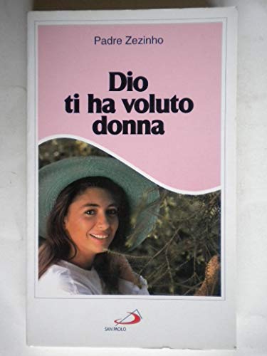 Libro - Dio ti ha voluto donna - Zezinho (padre)