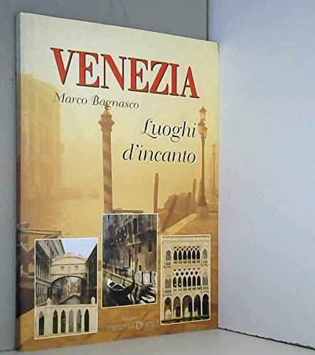 Libro - Venezia Luoghi D'incanto - Marco, Bagnasco