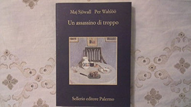 Un assassino di troppo. Romanzo su un crimine