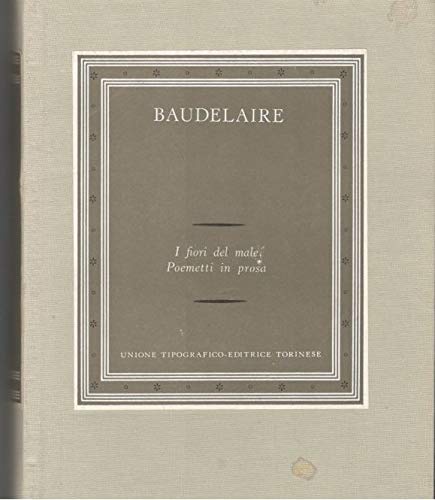 Libro - I fiori del male - Poemetti in prosa. Collana: i Grandi Scrittori Stranieri II-4 - Charles Baudelaire