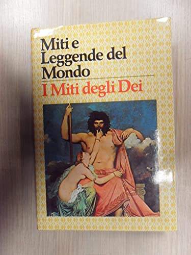 Libro - I Miti Degli Dei. Miti E Leggende Del Mondo Di Andreani E Traversetti. - Stefano Andreani e Bruno Traversetti