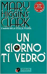 Libro - Un giorno ti vedrò - Higgins Clark, Mary
