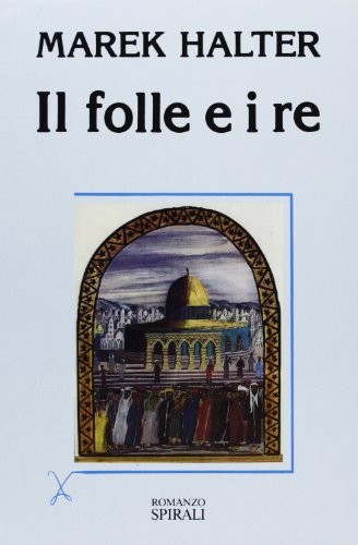 Libro - Il folle e i re - Halter, Marek